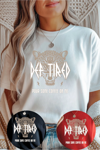 Def Tired Graphic Tee