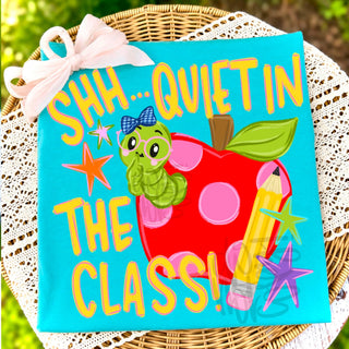 Shh Quiet in the Class Graphic Tee