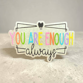 You are Enough Freshie