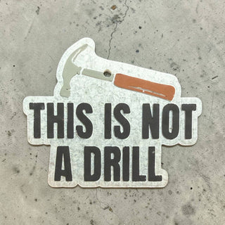 Not a Drill Freshie