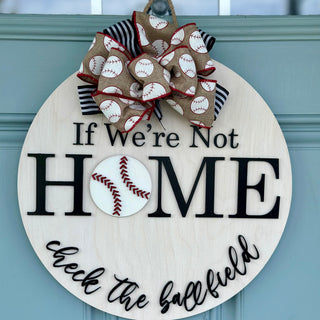 If We’re Not Home….Ballpark Door Round