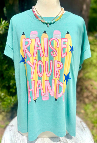 Raise Your Hand Pencils Graphic Tee