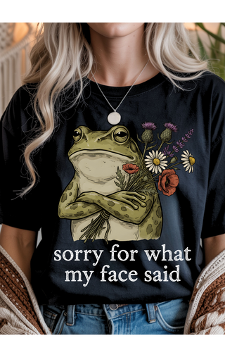 Sorry For What My Face Said Graphic Tee