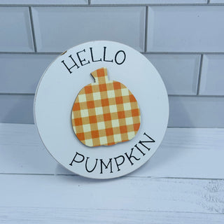 Hello Pumpkin Circle Easel Sign