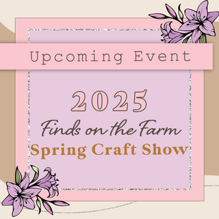 Upcoming Event, 2025, Finds on the Farm, Spring Craft Show, Sassy Latte Boutique, Goshen, Ohio.