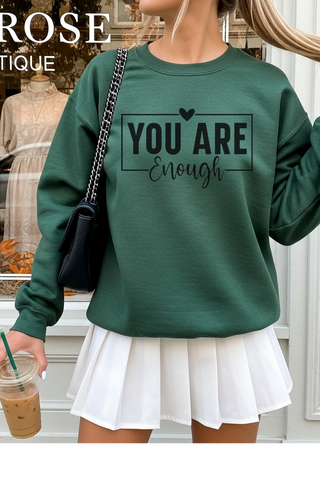 You Are Enough Sweatshirt