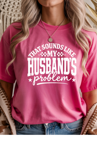 Husbands Problem Graphic Tee