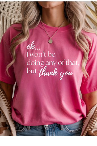 But, Thank You Graphic Tee