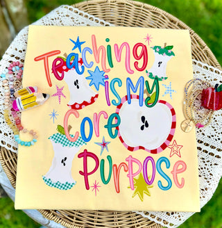 Teaching Is My Core Purpose Graphic Tee