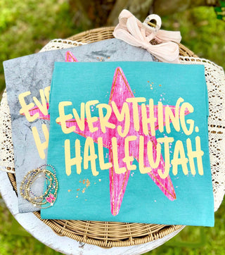 Everything, Hallelujah Graphic Tee