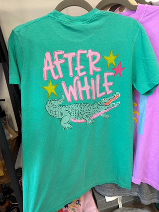 Later Gator/ After While Tee