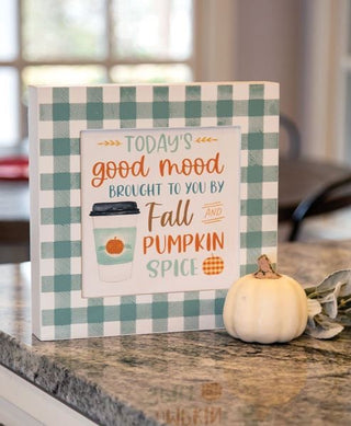 Today's Good Mood Pumpkin Spice Box Sign