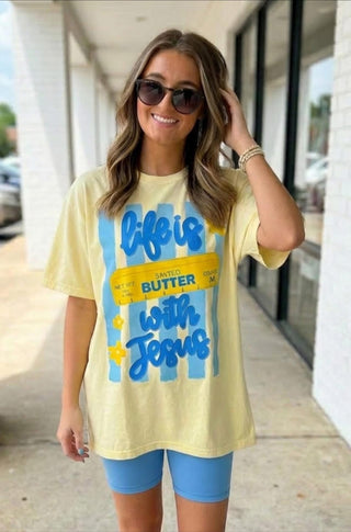 Life Is Butter With Jesus Graphic Tee