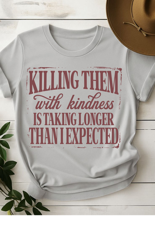 Kill Them With Kindness Graphic Tee