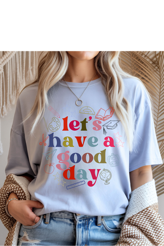 Good Day Teacher Graphic Tee