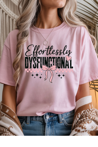 Effortlessly Dysfunctional Graphic Tee
