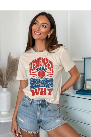 Remember Your Why Graphic Tee