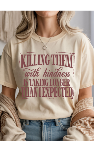 Kill Them With Kindness Graphic Tee