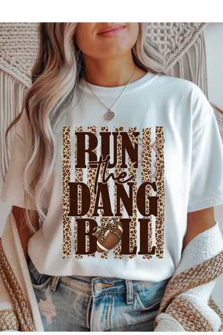 Run The Dang Ball Graphic Tee
