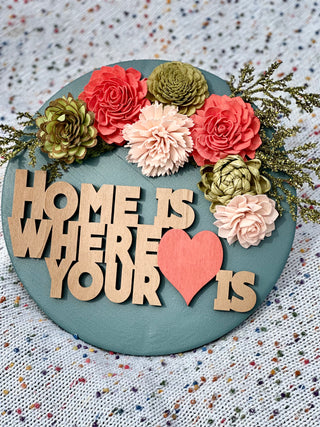 ‘Home Is Where Your Heart Is’ Wood Flower Round - Teal with Coral and Sage