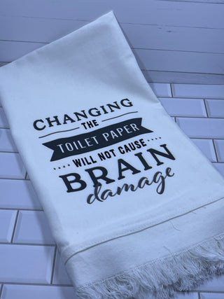 Changing The Toilet Paper Will Not Cause Brain Damage Kitchen Towel