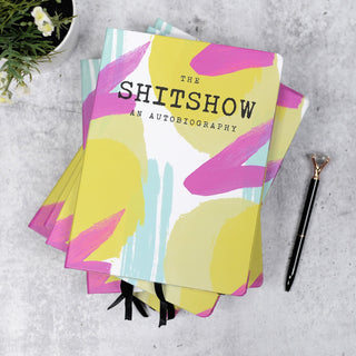 The Sh*tshow An Autobiography Journal