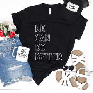 We Can Do Better Graphic Tee