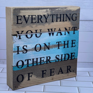 Everything You Want…Fear Wall Sign