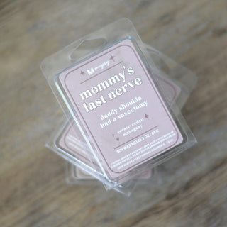 Mommy's Last Nerve Funny Wax Melt