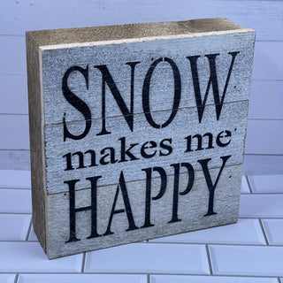 Snow Makes Me Happy Wall Sign
