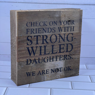 Strong Willed Daughters Wall Sign