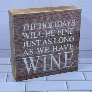 Holidays Fine…Have Wine Wall Sign